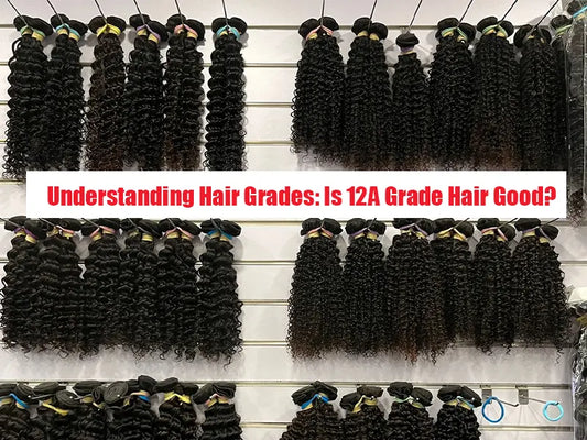 Is 12A grade hair good ?---what is different hair grades chart